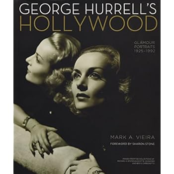 George Hurrell's Hollywood: Glamour Portraits 1925-1992 George Hurrell's Hollywood: Glamour Portraits 1925-1992