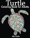 Turtle Coloring Book for Adults (Animal Coloring Books) by Alisa Calder