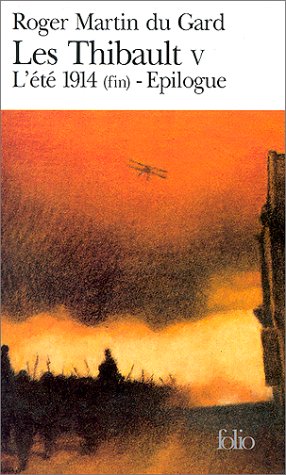 Les Thibault: [5]: L'été 1914: Epilogue.