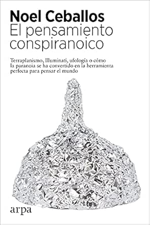 El pensamiento conspiranoico eBook : Ceballos, Noel: Amazon.es: Tienda  Kindle