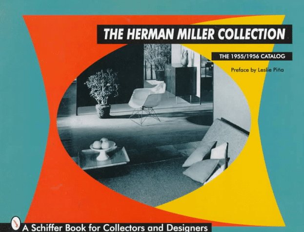 The Herman Miller Collection: The 1955/1956 Catalog (Schiffer Book for Collectors)