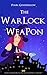 The Warlock Weapon (Hattie Jenkins & The Infiniti Chronicles Book 7)