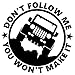 Dont Follow Me You Wont Make It Jeep Decal Sticker, H 5.75 By L 5.75 Inches, Please Message Us Your Color Choice