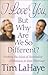 I Love You, but Why Are We So Different?: Making the Most of Personality Differences in Your Marriage