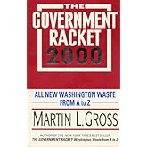 The Government Racket 2000: All New Washington Waste from A to Z