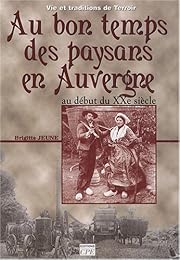 Paysans, paysannes d'Auvergne au début du XXe siècle