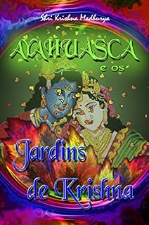 Livro Ayahuasca e os Jardins de Krishna