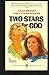 Two Stars for God : Anita Bryant, Dale Evans Rogers 0800781783 Book Cover