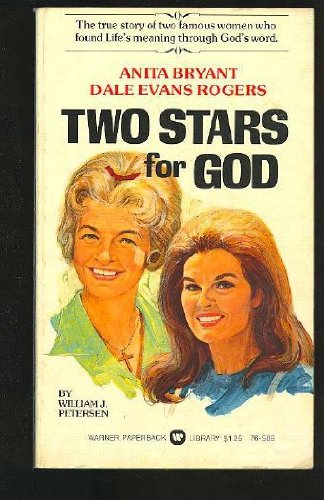 Anita Bryant, Dale Evans Rogers : Two Stars for... 0446765082 Book Cover