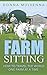 FARM SITTING: How to travel the world one farm at a time by