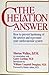 The Chelation Answer: How to Prevent Hardening of the Arteries & Rejuvenate Your Cardiovascular System.