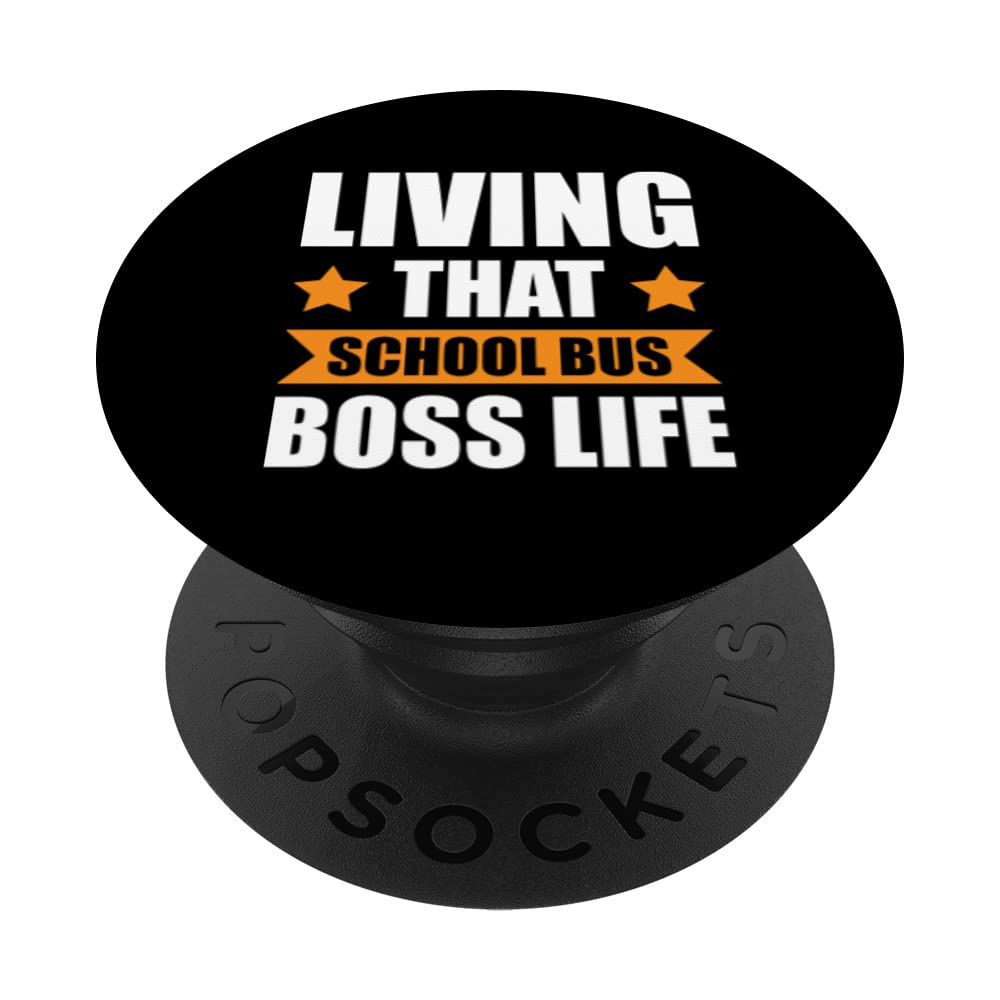 Living that school bus boss life School Bus PopSockets Swappable PopGrip