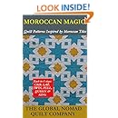 Moroccan Magic (Quilt Patterns Inspired by Moroccan Tiles)