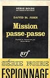 mission passe-passe / série noire n°1005