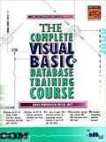 The Complete Visual Basic Database Training Course (Prentice Hall PTR Interactive) by 