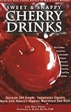 Image de Sweet and Snappy Cherry Drinks: The Ultimate Guide to Cherry Cocktails and Non-Alcoholic Beverages