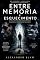 Livro Entre Memória E Esquecimento