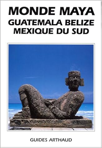 Monde Maya Guatemala Belize Mexique Du Sud 26 Cartes Et Plans Arthaud A French Edition Courau Jean Pierre Amazon Com Books
