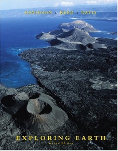 Exploring Earth An Introduction To Physical Geology Davidson Jon P Reed Walter E Davis Paul M 9780130183729 Amazon Com Books Exploring Earth An Introduction To Physical Geology Davidson Jon P Reed Walter E Davis Paul M 9780130183729 Amazon Com Books