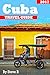 Cuba Travel Guide:: Cuba guide book (2017) (Cuba guide book - 2017)