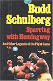 Sparring with Hemingway: And Other Legends of the Fight Game