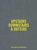 Jenny Gage & Tom Betterton: Upstairs, Downstairs & Outside by