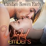 Front cover for the book Wicked Embers by Candace Bowen Early