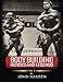 Bodybuilding Heroes and Legends - Volume One by John Hansen