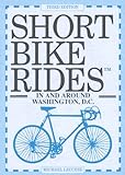 Front cover for the book Short Bike Rides in and Around Washington, D.C. by Michael Leccese