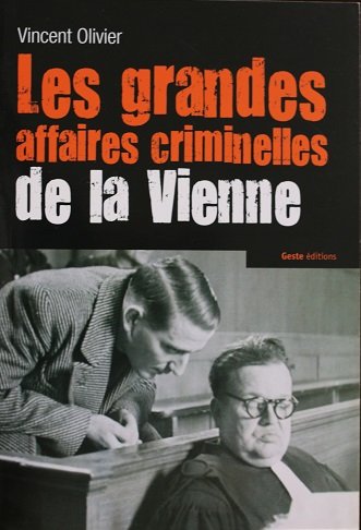 Les  grandes affaires criminelles de la Vienne