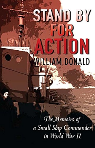 Download Stand by for Action: The Memoirs of a Small Ship Commander in World War II (English Edition) PDF