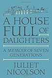 A House Full of Daughters: A Memoir of Seven Generations