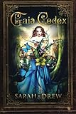 Gaia Codex by Sarah Drew