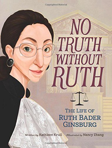 [BOOK] No Truth Without Ruth: The Life of Ruth Bader Ginsburg ZIP