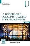 Image de La géographie : concepts, savoirs et enseignements - 2 éd.