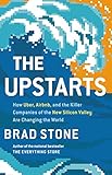 The Upstarts: How Uber, Airbnb, and the Killer Companies of the New Silicon Valley Are Changing the World cover