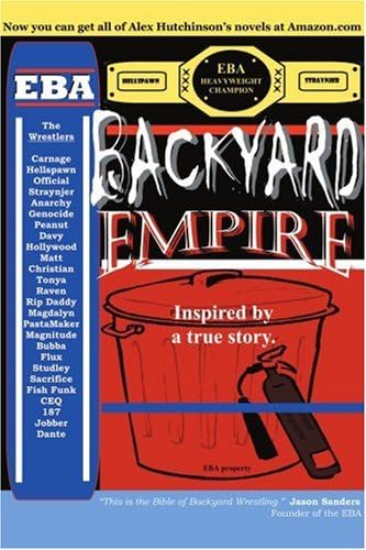 Backyard Empire: Inspired by a true story.