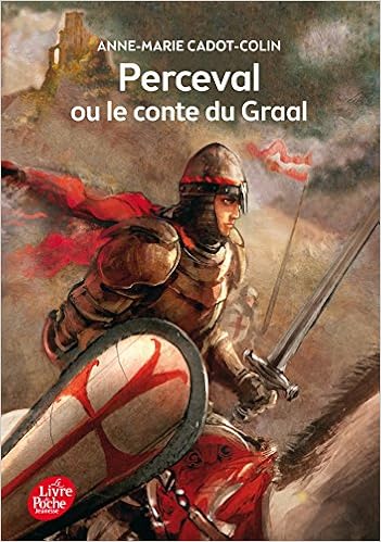 Perceval ou Le conte du Graal : d'après Chrétien de Troyes