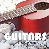 Guitars Calendar 2018: 16 Month Calendar by Paul Traymon