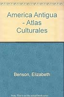 America Antigua - Atlas Culturales 8475831672 Book Cover
