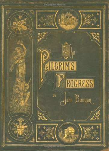 The Pilgrim's Progress (Classic Christian Literature Collector's Edition) (Best Version Of Pilgrim's Progress)