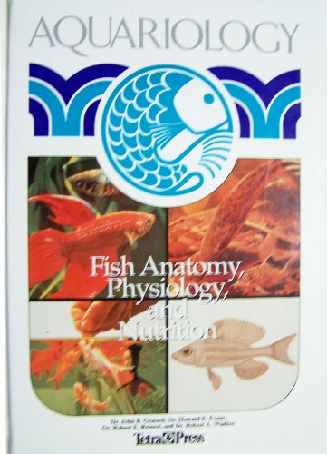 Aquariology Fish Anatomy Physiology and Nutrition by Gratzek