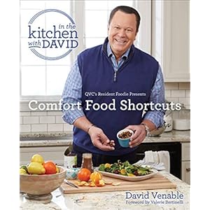 Comfort Food Shortcuts: An "In the Kitchen with David" Cookbook from QVC's Resident Foodie