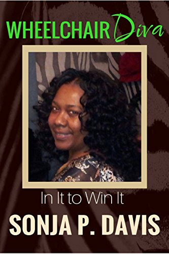 Wheelchair Diva by Sonja P. Davis