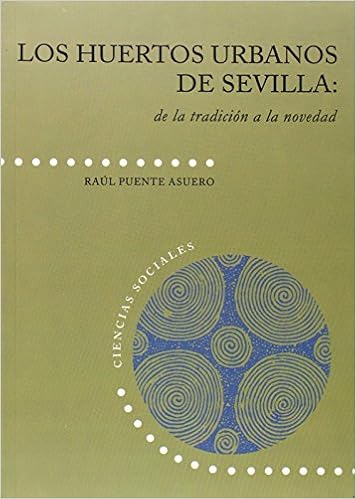 Los huertos urbanos de Sevilla: de la tradición a la novedad: 24 ...