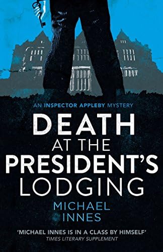 Death at the President's Lodging (The Inspector Appleby Mysteries Book 1)