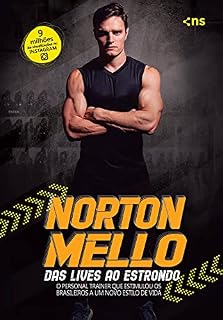 Livro Norton Mello: das lives ao estrondo: O personal trainer que estimulou os brasileiros a um novo estilo de vida