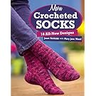 More Crocheted Socks: 16 All-New Designs