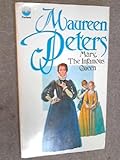 Front cover for the book Mary, the Infamous Queen by Maureen Peters
