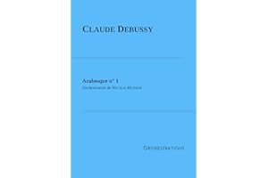 Claude Debussy, Arabesque n° 1: Orchestration (French Edition)